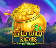 Wild Wild Riches Returns